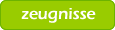 Zeugnisse